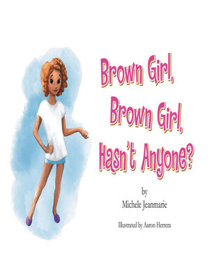 cover image of Brown Girl, Brown Girl, Hasn't Anyone?